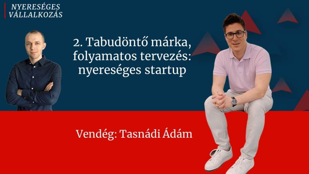 Nyereséges Vállalkozás Podcast - Tasnádi Ádám