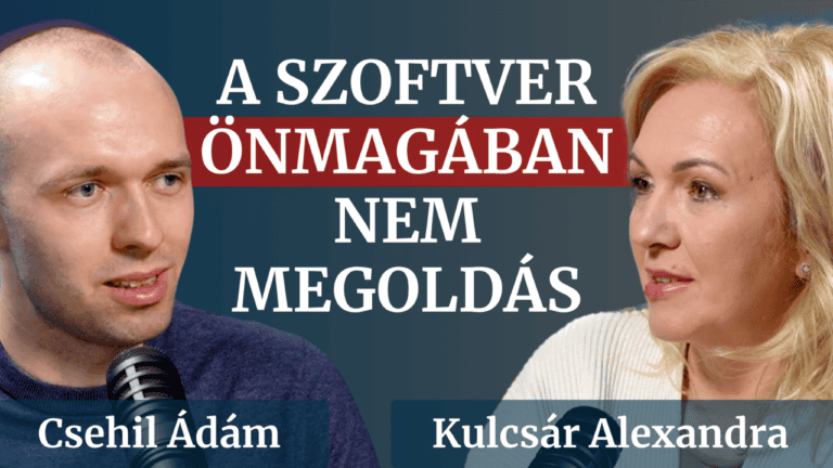 Read more about the article 45. Mi kell egy jól működő rendszerhez a szoftveren túl? │ Kulcsár Alexandra